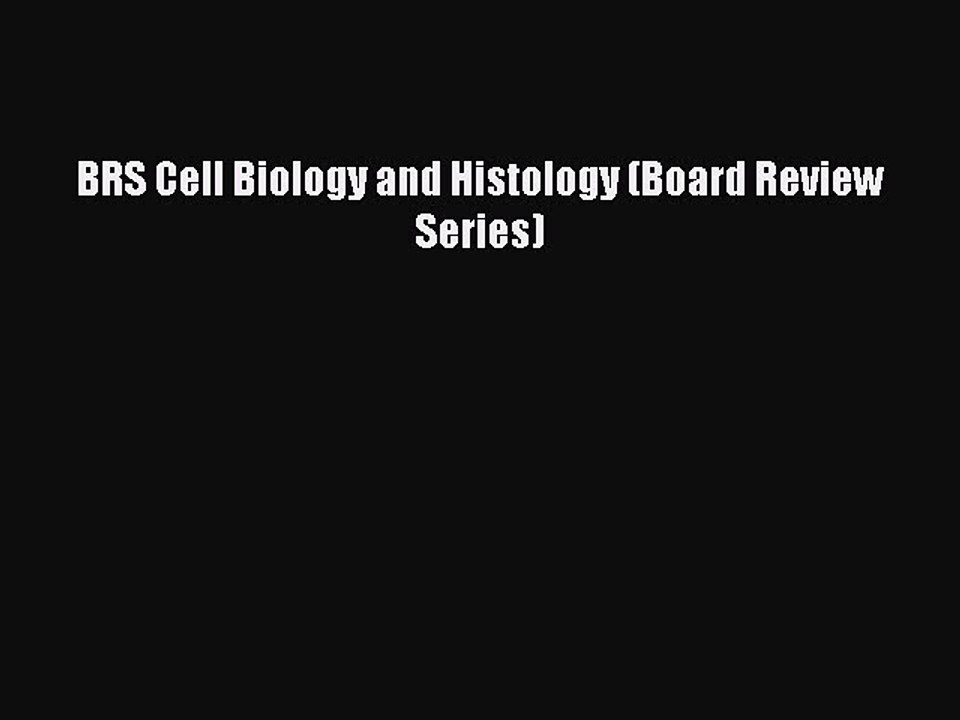 Read BRS Cell Biology and Histology (Board Review Series) Ebook Free