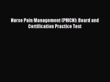 Download Nurse Pain Management (PMCN): Board and Certification Practice Test PDF Online