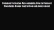 Read Common Formative Assessments: How to Connect Standards-Based Instruction and Assessment