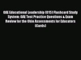 Read OAE Educational Leadership (015) Flashcard Study System: OAE Test Practice Questions &