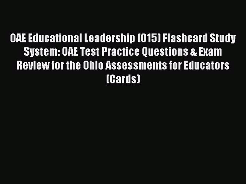 Read OAE Educational Leadership (015) Flashcard Study System: OAE Test Practice Questions &