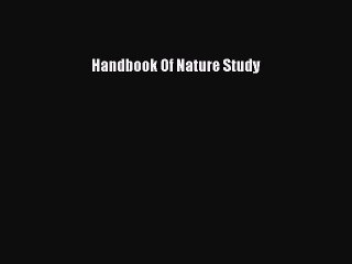 PDF Handbook Of Nature Study  EBook