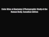 Read Color Atlas of Anatomy: A Photographic Study of the Human Body Canadian Edition Ebook