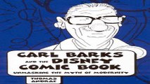 Download Carl Barks and the Disney Comic Book  Unmasking the Myth of Modernity  Great Comics