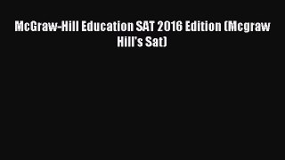 Read McGraw-Hill Education SAT 2016 Edition (Mcgraw Hill's Sat) PDF Online