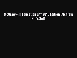 Read McGraw-Hill Education SAT 2016 Edition (Mcgraw Hill's Sat) PDF Online