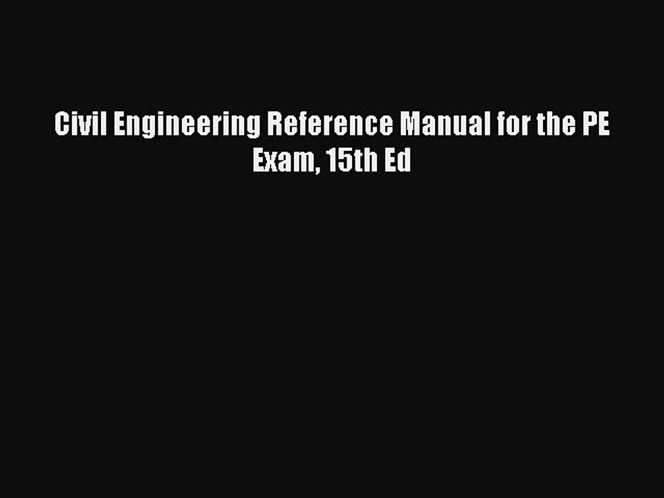 Download Civil Engineering Reference Manual for the PE Exam 15th Ed Ebook Free