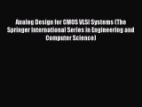 Read Analog Design for CMOS VLSI Systems (The Springer International Series in Engineering