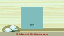 PDF  Al Jolson A BioDiscography Download Full Ebook
