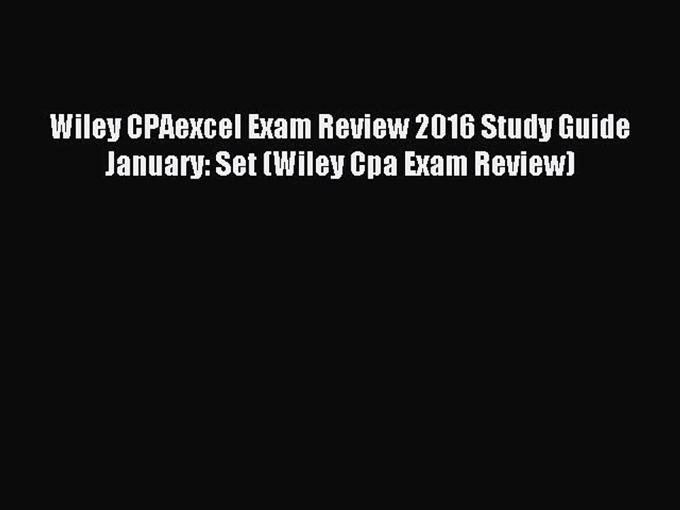 Read Wiley CPAexcel Exam Review 2016 Study Guide January: Set (Wiley Cpa Exam Review) Ebook