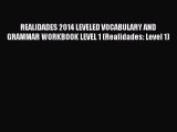 Read REALIDADES 2014 LEVELED VOCABULARY AND GRAMMAR WORKBOOK LEVEL 1 (Realidades: Level 1)