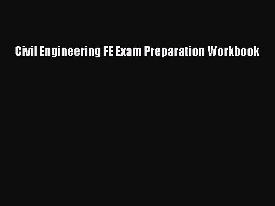 PDF Civil Engineering FE Exam Preparation Workbook Free Books