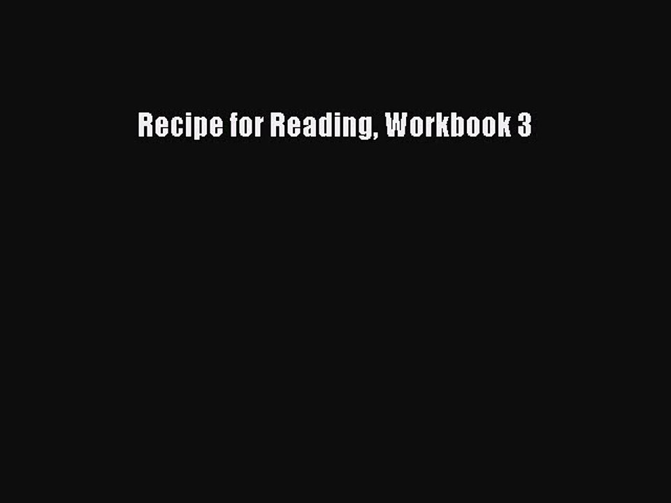 Download Recipe for Reading Workbook 3 PDF Online