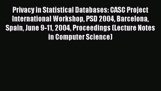 Read Privacy in Statistical Databases: CASC Project International Workshop PSD 2004 Barcelona