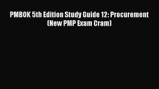 Read PMBOK 5th Edition Study Guide 12: Procurement (New PMP Exam Cram) Ebook Free