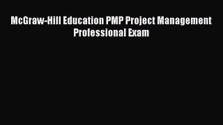 Download McGraw-Hill Education PMP Project Management Professional Exam Ebook Free