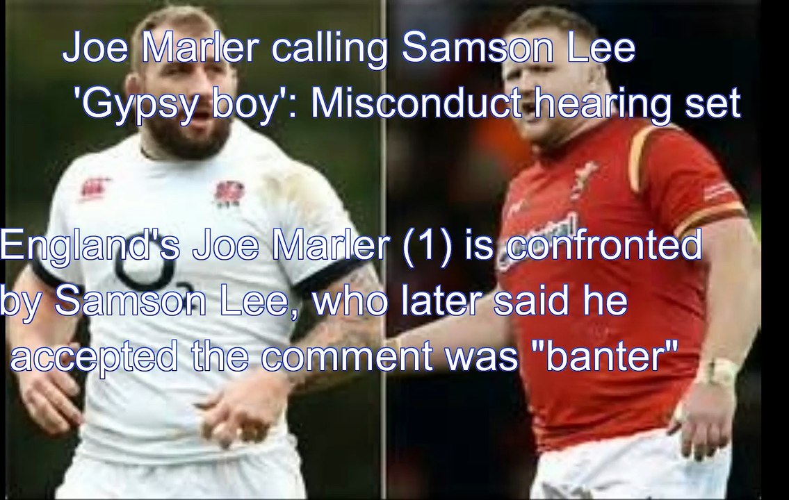 Joe Marler Calling Samson Lee Gypsy Boy Misconduct Hearing Set On Youtube 2016 Video Dailymotion