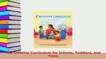 Download  The Creative Curriculum for Infants Toddlers and Twos Download Online