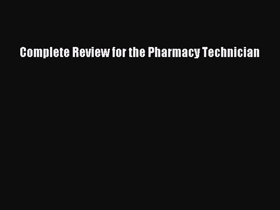 Read Complete Review for the Pharmacy Technician Ebook Free