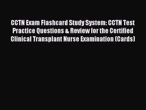 Read CCTN Exam Flashcard Study System: CCTN Test Practice Questions & Review for the Certified