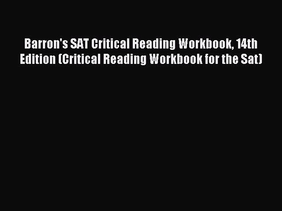 Download Barron's SAT Critical Reading Workbook 14th Edition (Critical Reading Workbook for