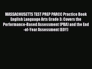 Download MASSACHUSETTS TEST PREP PARCC Practice Book English Language Arts Grade 3: Covers