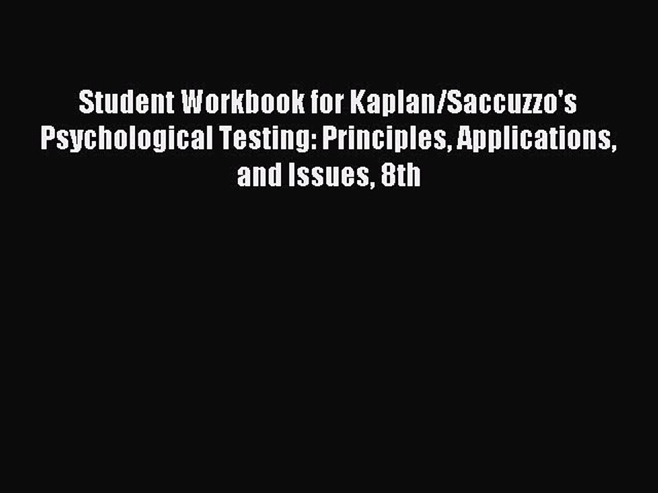 Read Student Workbook for Kaplan/Saccuzzo's Psychological Testing: Principles Applications