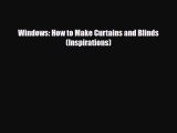 Download ‪Windows: How to Make Curtains and Blinds (Inspirations)‬ Ebook Online