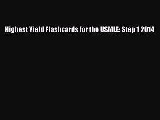 Download Highest Yield Flashcards for the USMLE: Step 1 2014 PDF Free