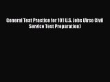 Read General Test Practice for 101 U.S. Jobs (Arco Civil Service Test Preparation) PDF Online
