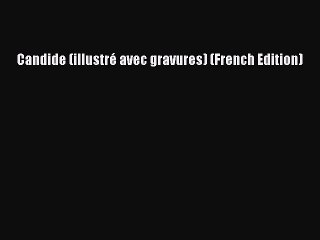 Read Candide (illustré avec gravures) (French Edition) Ebook Free