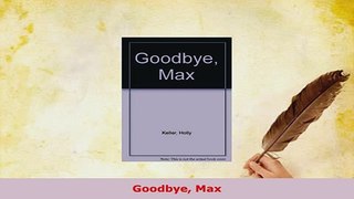 PDF  Goodbye Max Ebook