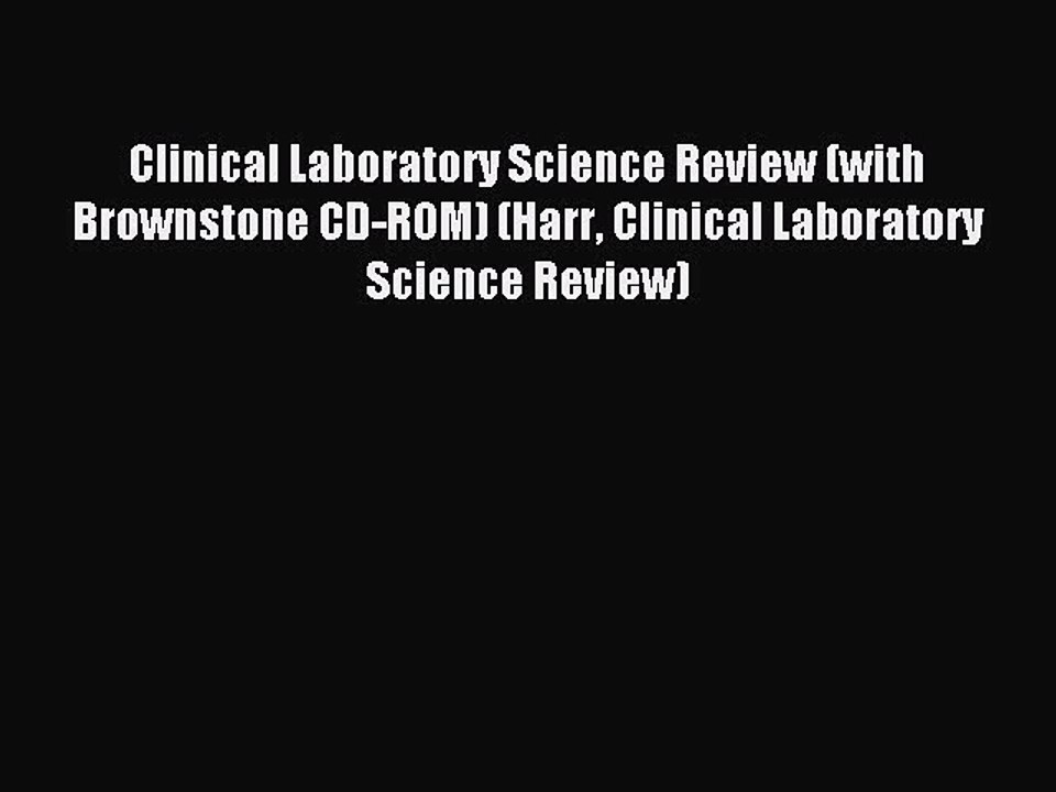 Read Clinical Laboratory Science Review (with Brownstone CD-ROM) (Harr Clinical Laboratory