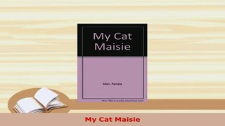 Download  My Cat Maisie Free Books