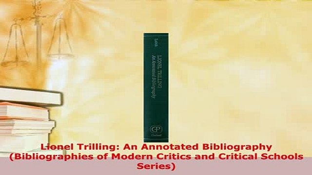 PDF Lionel Trilling An Annotated Bibliography Bibliographies of Modern Critics and Critical Read Full Ebook