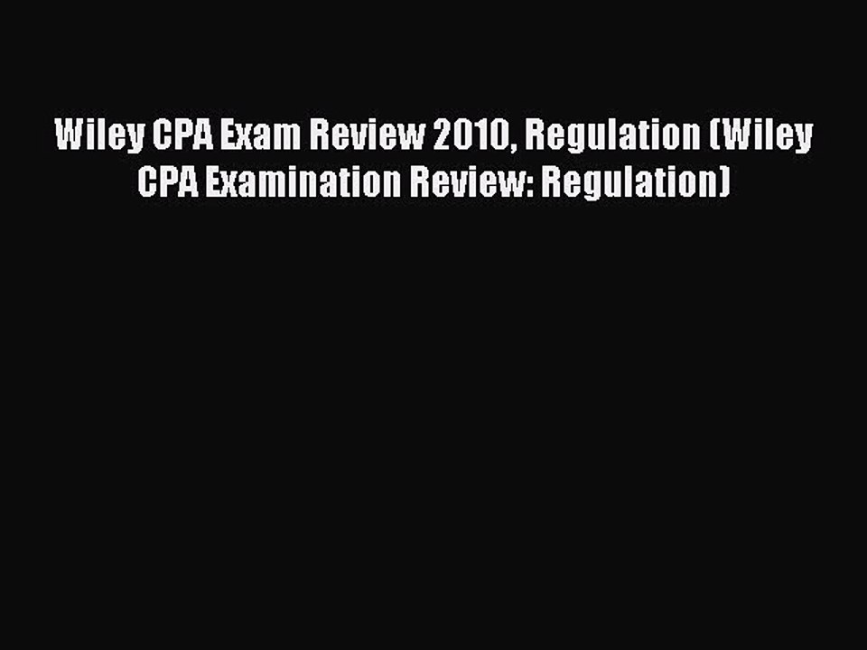 Download Wiley CPA Exam Review 2010 Regulation (Wiley CPA Examination Review: Regulation) PDF