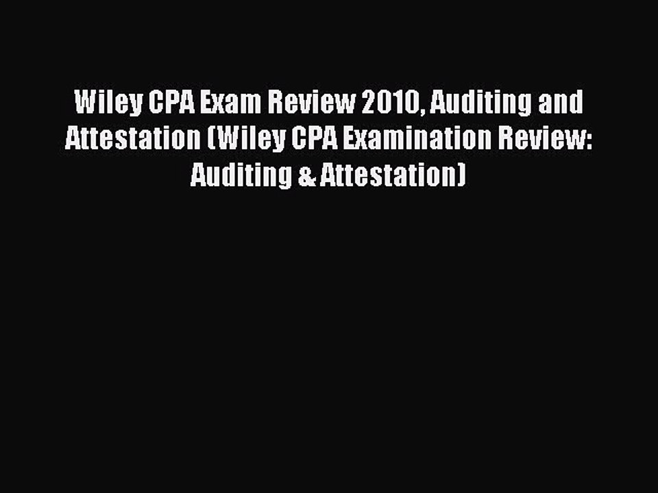 Read Wiley CPA Exam Review 2010 Auditing and Attestation (Wiley CPA Examination Review: Auditing