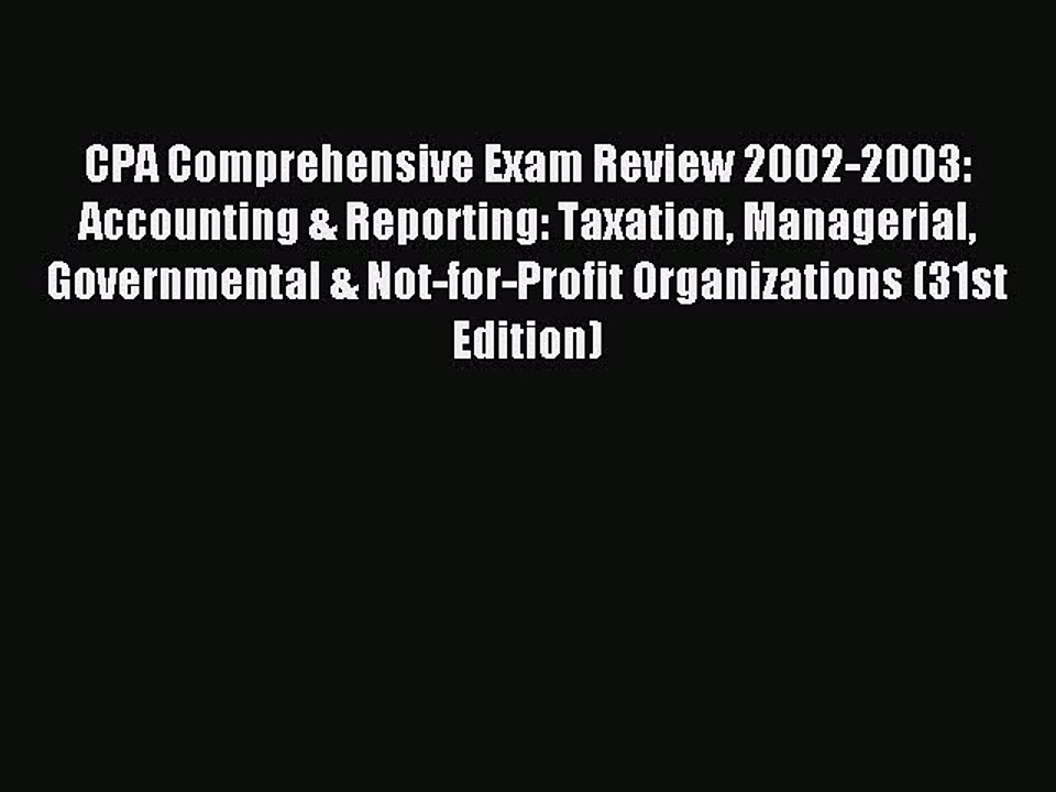 Download CPA Comprehensive Exam Review 2002-2003: Accounting & Reporting: Taxation Managerial
