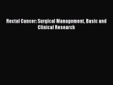 Download Rectal Cancer: Surgical Management Basic and Clinical Research PDF Free