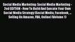 [PDF] Social Media Marketing: Social Media Marketing - 2nd EDITION - How To Build And Execute