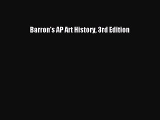 Download Barron's AP Art History 3rd Edition Free Books