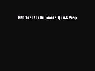 Read GED Test For Dummies Quick Prep Ebook Free