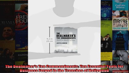 The Dealmakers Ten Commandments Ten Essential Tools for Business Forged in the Trenches