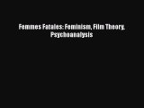 [PDF] Femmes Fatales: Feminism Film Theory Psychoanalysis [Read] Online