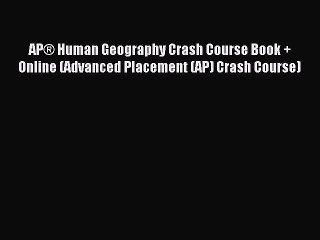 Download AP® Human Geography Crash Course Book + Online (Advanced Placement (AP) Crash Course)