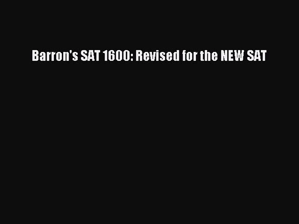 Read Barron's SAT 1600: Revised for the NEW SAT Ebook Free