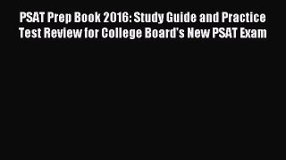 Read PSAT Prep Book 2016: Study Guide and Practice Test Review for College Board's New PSAT