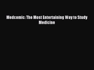 Download Medcomic: The Most Entertaining Way to Study Medicine PDF Free