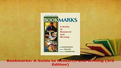 Download  Bookmarks A Guide to Research and Writing 3rd Edition PDF Online