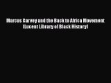 Download Marcus Garvey and the Back to Africa Movement (Lucent Library of Black History) Free